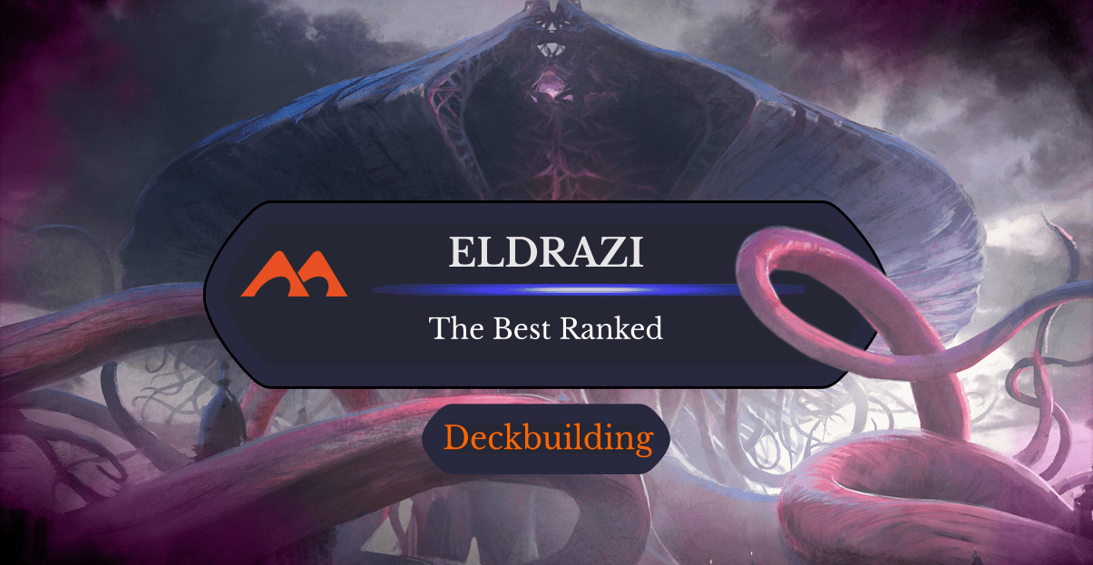 The 30 Best Eldrazi Cards in Magic Ranked